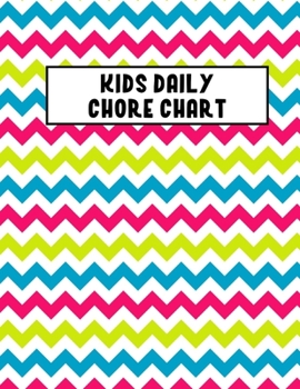Kids Daily Chore Chart: Large Childrens Chore Chart Journal for Daily & Weekly Tasks Tracker with Checklists (Zig Zag)