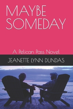 Paperback Maybe Someday: A Pelican Pass Novel Book