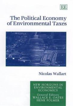 Hardcover The Political Economy of Environmental Taxes Book
