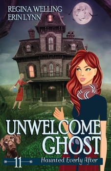 Paperback Unwelcome Ghost: A Ghost Cozy Mystery Series Book