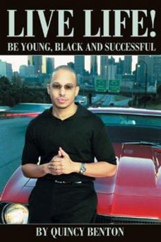 Paperback Live Life!: Be Young, Black And Successful Book
