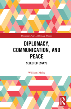 Hardcover Diplomacy, Communication, and Peace: Selected Essays Book