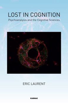 Paperback Lost in Cognition: Psychoanalysis and the Cognitive Sciences Book