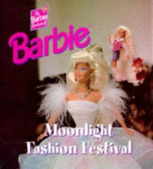 Moonlight Fashion Festival - Book  of the My Barbie Bookshelf