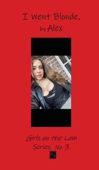 Hardcover I Went Blonde, by Alex [Large Print] Book