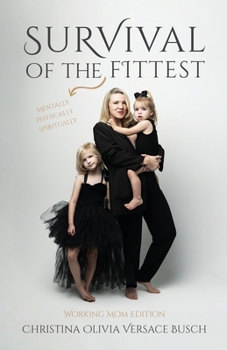Paperback Survival of the Fittest: Working Mom Edition Book