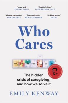 Paperback Wildfire Who Cares The Hidden Crisis of Caregiving, and How We Solve It - the 2023 Orwell Prize Finalist. Book