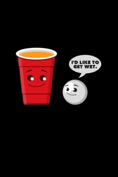 I'd like to get wet: 6x9 Beer Pong | grid | squared paper | notebook | notes