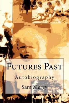 Paperback Futures Past: Autobiography Book