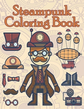 Paperback Steampunk Coloring Book: Adult Stress Relieving Designs for Relaxation, Steampunk Coloring, Steampunk Girls Book