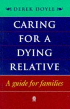 Paperback Caring for a Dying Relative: A Guide for Families Book