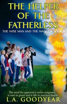The Helper of the Fatherless (The Wise Man and the Warrior)