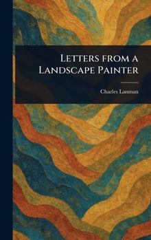 Hardcover Letters From a Landscape Painter Book