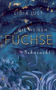 Paperback Die weißen Füchse: Sehnsucht [German] Book