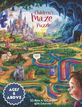Maze Mania: A Thrilling Collection of 50 Mind-Bending Puzzles ( With Solutions ): Ages 6 above / 8.5 x 11 / 100 Pages. soft cover,