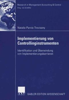 Paperback Implementierung Von Controllinginstrumenten: Identifikation Und Überwindung Von Implementierungsbarrieren [German] Book