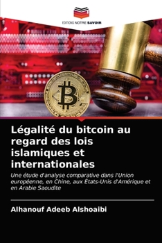 Paperback Légalité du bitcoin au regard des lois islamiques et internationales [French] Book
