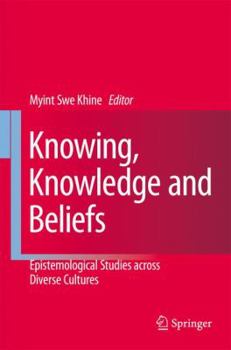 Paperback Knowing, Knowledge and Beliefs: Epistemological Studies Across Diverse Cultures Book