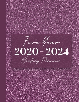 2020-2024 Five Year Monthly Planner: 60 Monthly Calendars with Monthly Focus, Goals, and To-Do List