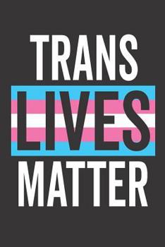Paperback Trans Lives Matter Book