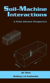 Hardcover Soil-Machine Interactions: A Finite Element Perspective Book