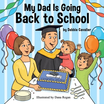 Paperback My Dad Is Going Back to School Book