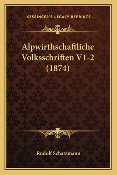 Paperback Alpwirthschaftliche Volksschriften V1-2 (1874) [German] Book