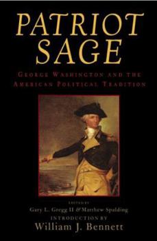 Hardcover Patriot Sage: George Washington and the American Political Tradition Book