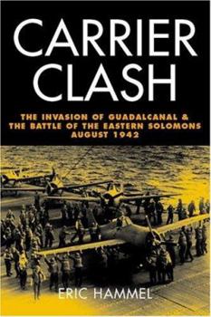 Paperback Carrier Clash: The Invasion of Guadalcanal and the Battle of the Eastern Solomons August 1942 Book