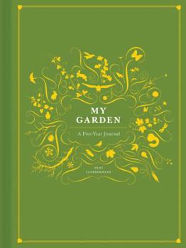 Hardcover My Garden: A Five-Year Journal Book