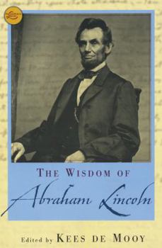 The Wisdom of Abraham Lincoln - Book  of the Wisdom Series