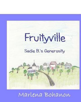 Paperback Fruityville: Sadie B.'s Generosity Book