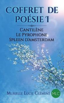 Paperback Coffret de Poésie I: Cantilène, Le Pyrophone, Spleen d'Amsterdam [French] Book