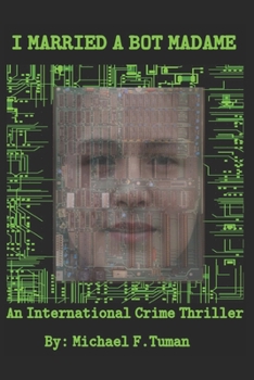 Paperback I Married a Bot Madame: An International Crime Thriller Book