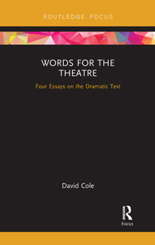 Paperback Words for the Theatre: Four Essays on the Dramatic Text Book