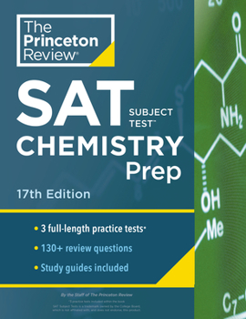 Paperback Princeton Review SAT Subject Test Chemistry Prep, 17th Edition: 3 Practice Tests + Content Review + Strategies & Techniques Book