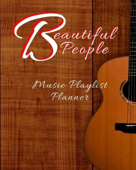 Paperback Beautiful People: DJ mix playlist journal Weekly Planner for Work and Personal Everyday Use Jazz, Rap, Love, Soul and others - Review Pl Book