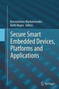 Paperback Secure Smart Embedded Devices, Platforms and Applications Book