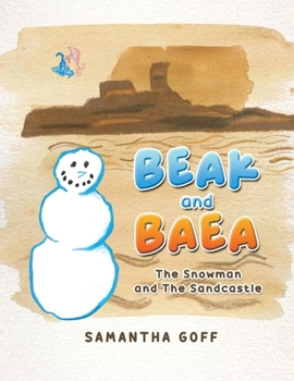 Paperback Beak and Baea: The Snowman and The Sandcastle Book