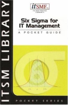 Paperback Six Sigma for IT Management: A Pocket Guide Book