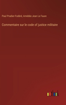 Hardcover Commentaire sur le code of justice militaire [French] Book