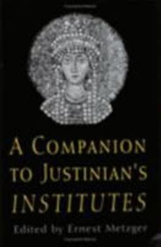 Paperback A Companion to Justinian's "institutes" Book