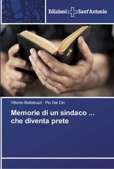 Paperback Memorie di un sindaco ... che diventa prete [Italian] Book