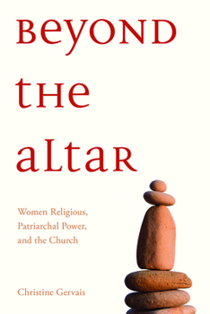 Paperback Beyond the Altar: Women Religious, Patriarchal Power, and the Church Book