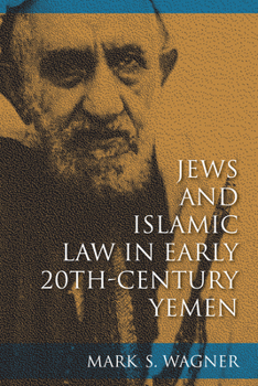 Hardcover Jews and Islamic Law in Early 20th-Century Yemen Book