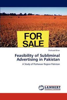 Paperback Feasibility of Subliminal Advertising in Pakistan Book