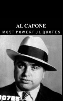 Al Capone's Quotes: which are better known in youth to not to Regret in Old Age