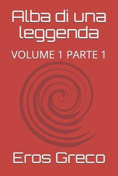 Paperback Alba di una leggenda: Volume 1 Parte 1 [Italian] Book