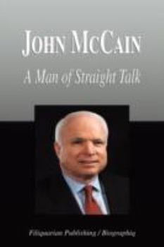 Paperback John McCain - A Man of Straight Talk (Biography) Book