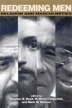 Paperback Redeeming Men: Religion and Masculinities Book
